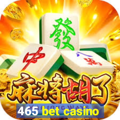 465 bet casino